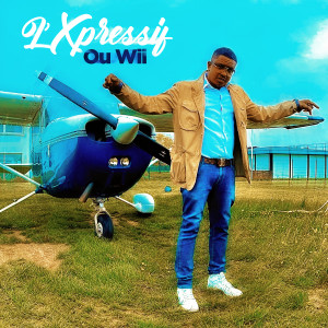 Listen to Ou wii song with lyrics from L'Xpressif