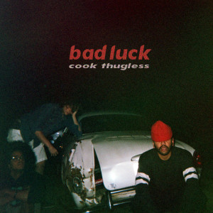 Cook Thugless的專輯Bad Luck