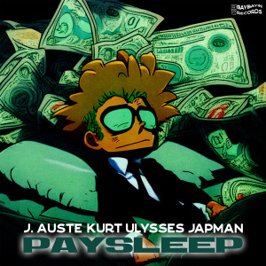 Listen to Paysleep (Explicit) song with lyrics from J. Auste