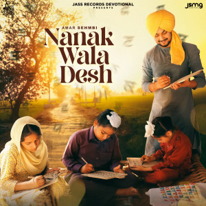 Listen to Nanak Wala Desh song with lyrics from Amar Sehmbi