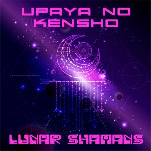 Upaya No Kensho的專輯Lunar Shamans