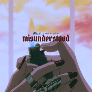 Listen to misunderstood song with lyrics from Ilham