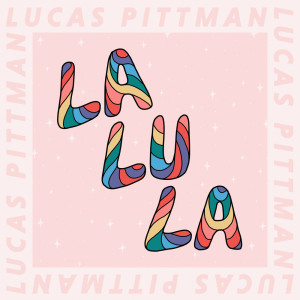 收聽Lucas Pittman的Lalula歌詞歌曲