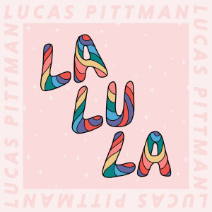 Lucas Pittman的專輯Lalula