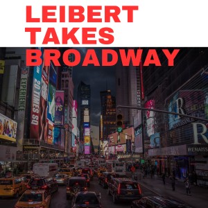 Dick Leibert的專輯Leibert Takes Broadway