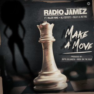 Make a Move (feat. Major Nine, Ali Coyote, Slo V & Retro)
