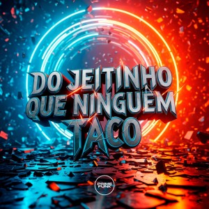 收聽Mc Lukynha的Do Jeitinho Que Ninguém Taco (Explicit)歌詞歌曲