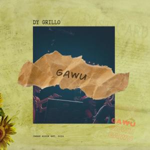 收聽Dy Grillo的Gawu歌詞歌曲