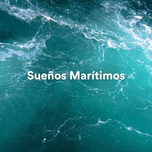 Las Olas Del Mar的专辑Sueños Marítimos