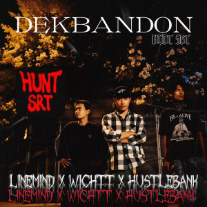 Listen to Dekbandon (Explicit) song with lyrics from HUNT SRT