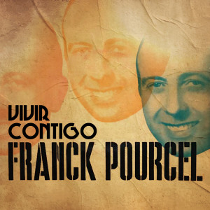 Album Vivir contigo (vivre avec toi) oleh Frank Pourcel