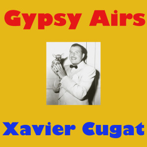 Xavier Cougat的專輯Gypsy Airs