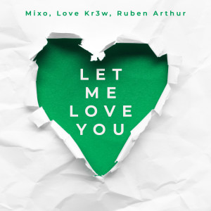 Album Let Me Love You from Ruben Arthur
