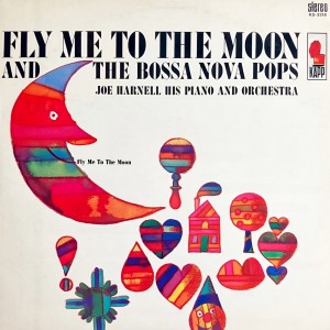 Joe Harnell的專輯Fly Me To The Moon (Bossa Nova)