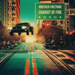 Brother Firetribe的專輯Chariot of Fire