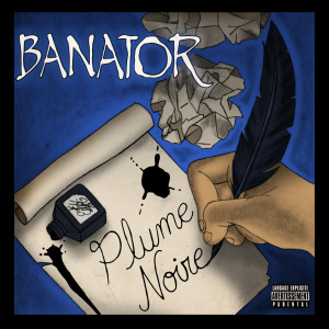 Plume Noire (Explicit) dari Banator
