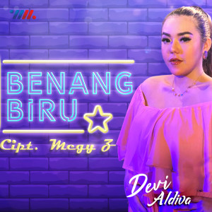 收聽Devi Aldiva的Benang Biru歌詞歌曲