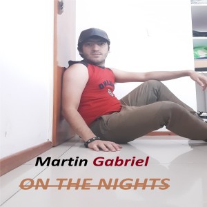 收聽Martin Gabriel的On the Nights歌詞歌曲