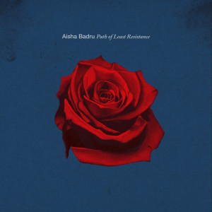 Album Path of Least Resistance from Aisha Badru