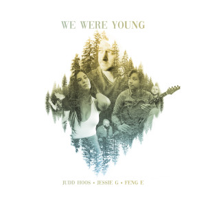 Jessie G的專輯We Were Young (Acoustic) [Explicit]