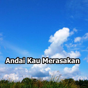 Dengarkan lagu Andai Kau Merasakan nyanyian DJ Ginsul dengan lirik