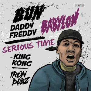 Album Bun Babylon / Serious Time oleh Iron Dubz