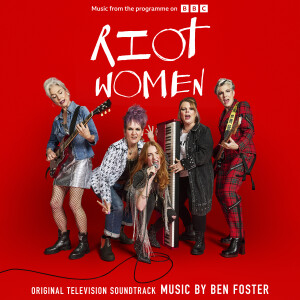 Ben Foster的專輯Riot Women (Original Television Soundtrack)