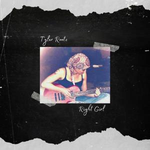 Tyler Rootz的專輯Right Girl