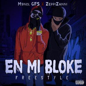 Zeppi Zanni的專輯En Mi Bloke (feat. Menol gfs) [Explicit]
