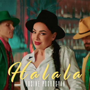 Listen to Halala song with lyrics from Lusine Poghosyan