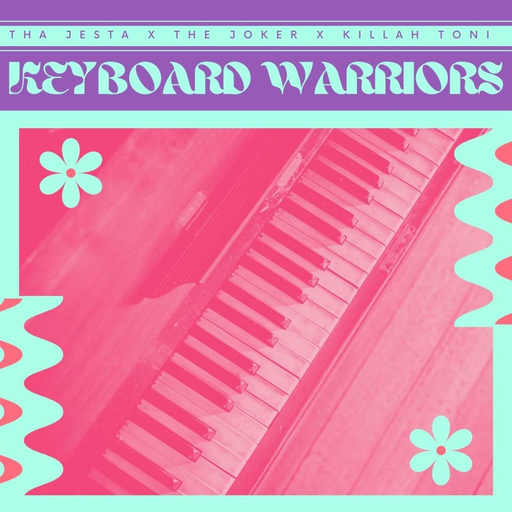 Keyboard Warriors (feat. The Joker & Killah Toni) (Explicit)
