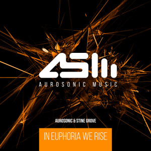 Listen to In Euphoria We Rise (Progressive Mix) song with lyrics from Aurosonic
