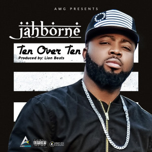 收聽Jahborne的Ten over Ten (Explicit)歌詞歌曲