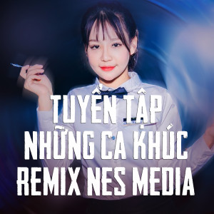 收聽Nes Media的Muốn Anh Là Của Em (Remix)歌詞歌曲