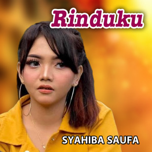 收聽Syahiba Saufa的Rinduku (Remix)歌詞歌曲