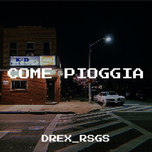 Album Come Pioggia (Explicit) from drex_rsgs