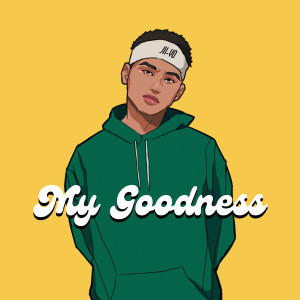 ดาวน์โหลดและฟังเพลง My Goodness พร้อมเนื้อเพลงจาก Darla Rae