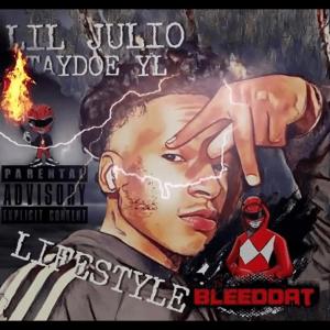 ดาวน์โหลดและฟังเพลง LIFESTYLE (feat. LIL JULIO & TAYDOE YL) (DJ BLEEDDAT MIX|Explicit) พร้อมเนื้อเพลงจาก DJ Bleeddat Kash