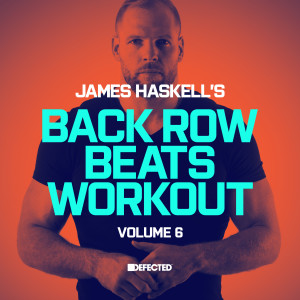 อัลบัม James Haskell's Back Row Beats Workout, Vol. 6 (DJ Mix) ศิลปิน James Haskell