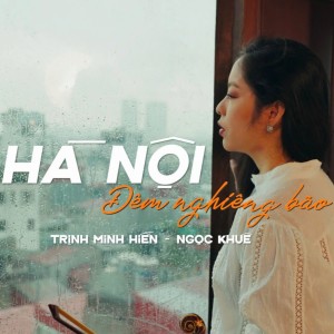 Listen to Hà Nội Đêm Nghiêng Bão song with lyrics from Trịnh Minh Hiền Violino