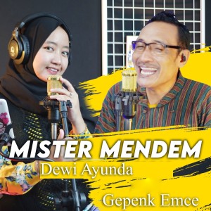 收听Dewi Ayunda的Mister Mendem歌词歌曲