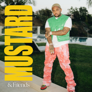 Mustard and Friends (Explicit)