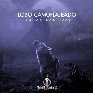 Johan Bastidas的專輯Lobo Camuflajeado (Explicit)