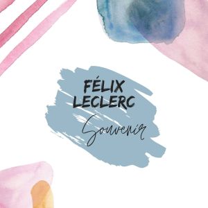 Album Félix Leclerc - souvenir from Felix Leclerc