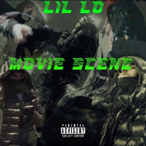 Listen to Movie Scene (Explicit) song with lyrics from Lil Lo
