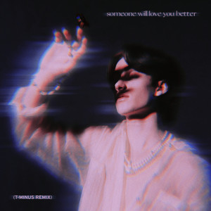 ดาวน์โหลดและฟังเพลง someone will love you better (T-Minus Remix) พร้อมเนื้อเพลงจาก Johnny Orlando