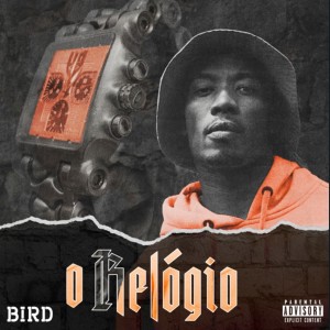 Album O Relógio (Explicit) from Bird