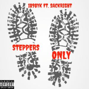 1898YK的專輯Steppers Only (feat. Sakkrite) (Explicit)