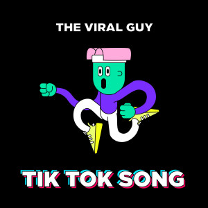 Tik Tok Song dari The Viral Guy