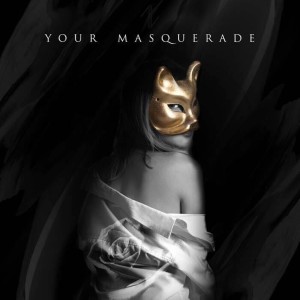 ดาวน์โหลดและฟังเพลง Your Masquerade พร้อมเนื้อเพลงจาก NOBUNA
